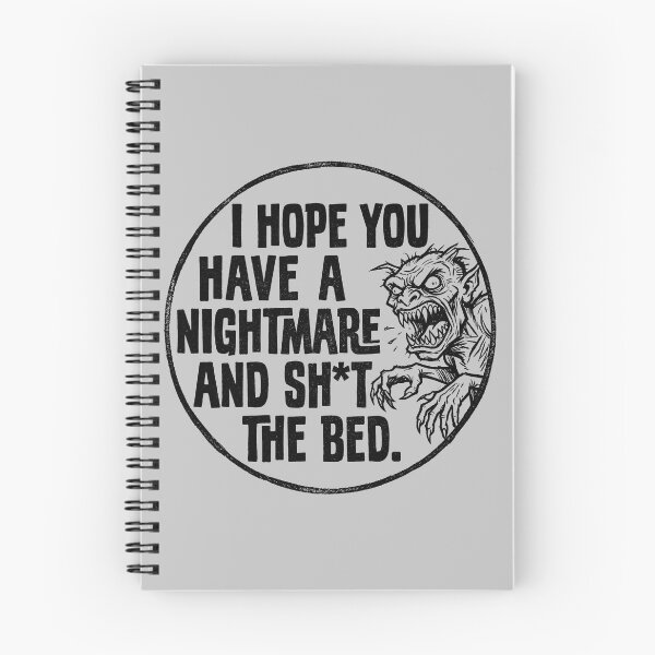 Item preview, I Hope You Have A Nightmare-Humorous Nightmare Creature designed and sold by ThreadRiotTees.