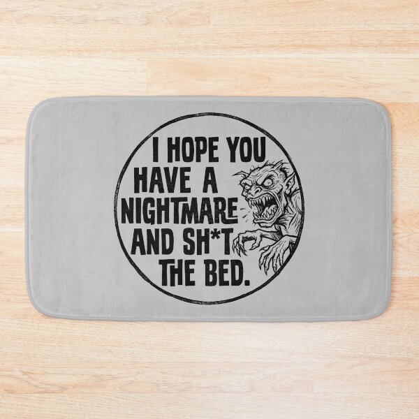 Item preview, I Hope You Have A Nightmare-Humorous Nightmare Creature designed and sold by ThreadRiotTees.