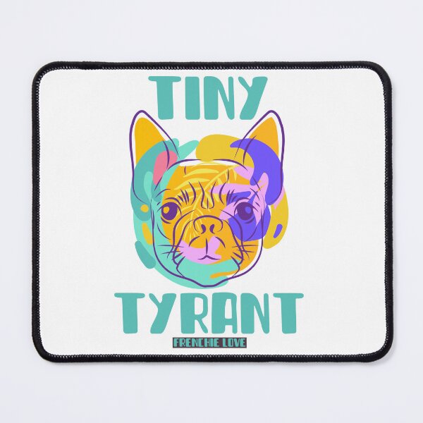 Item preview, Tiny Tyrant Frenchie Love designed and sold by piercedgirl13.