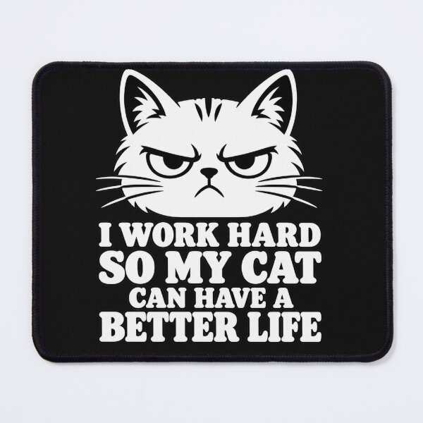 Item preview, Work Hard So My Cat Can Have A Better Life Funny Cat Lover Gift designed and sold by CalineczkaStudio.