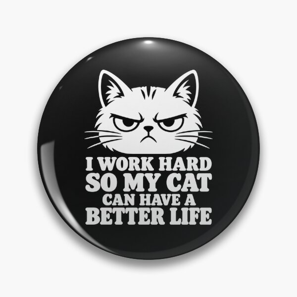 Item preview, Work Hard So My Cat Can Have A Better Life Funny Cat Lover Gift designed and sold by CalineczkaStudio.