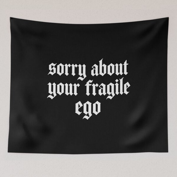 Item preview, Sorry About Your Fragile Ego  designed and sold by DemureArtsy.
