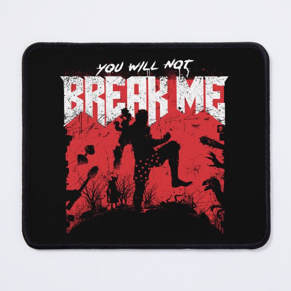Item preview, You will not break me designed and sold by therocketman.