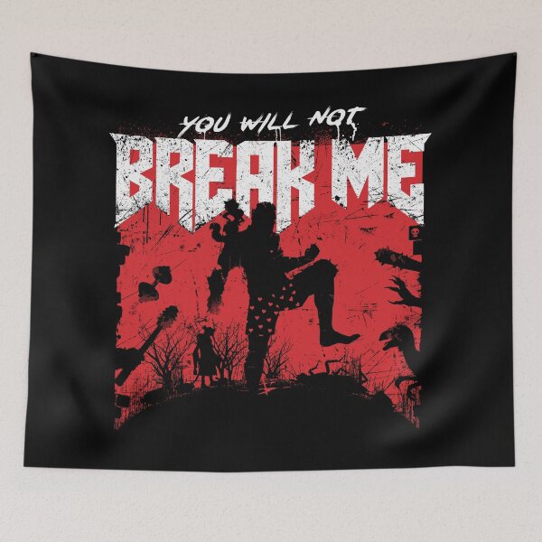Item preview, You will not break me designed and sold by therocketman.