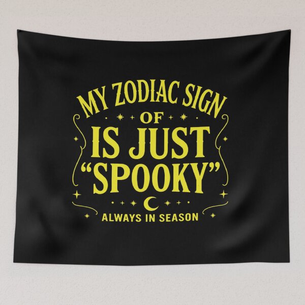 Item preview, My Zodiac Sign Is Just Spooky, Funny Astrology Halloween designed and sold by CloudyPress.