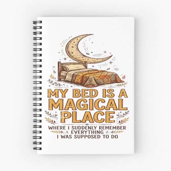 Item preview, My Bed Is a Magical Place - Funny Overthinking Quote designed and sold by Visual Dept..