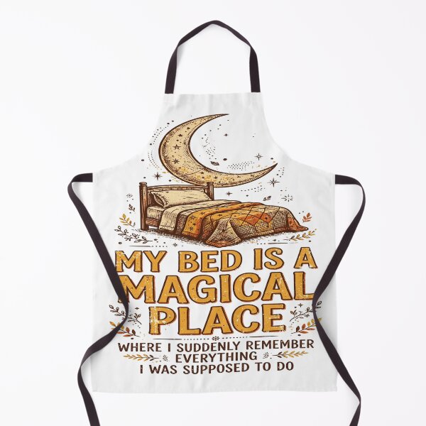 Item preview, My Bed Is a Magical Place - Funny Overthinking Quote designed and sold by Visual Dept..