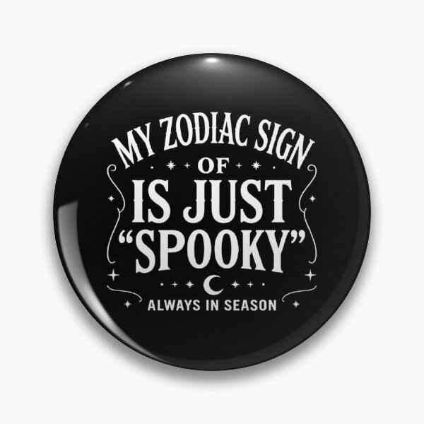Item preview, My Zodiac Sign Is Just Spooky, Funny Astrology Halloween designed and sold by CloudyPress.