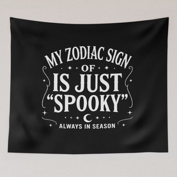 Item preview, My Zodiac Sign Is Just Spooky, Funny Astrology Halloween designed and sold by CloudyPress.