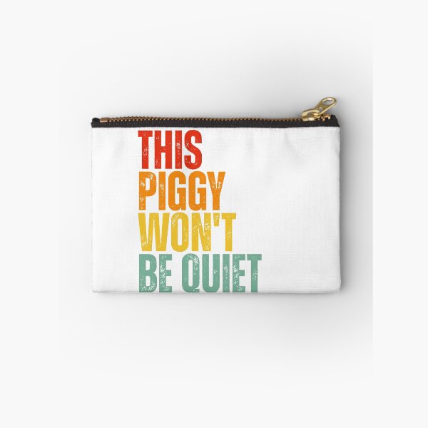 Item preview, This Piggy Won't BE Quiet designed and sold by Dondonmart.