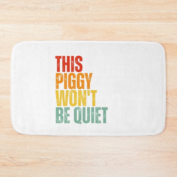 Item preview, This Piggy Won't BE Quiet designed and sold by Dondonmart.