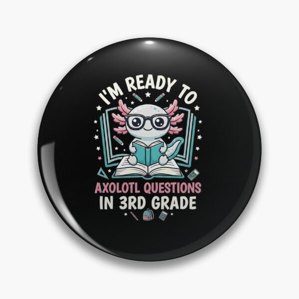 Item preview, Ready to Axolotl Questions in 3rd Grade School Design designed and sold by MiALopezArt.