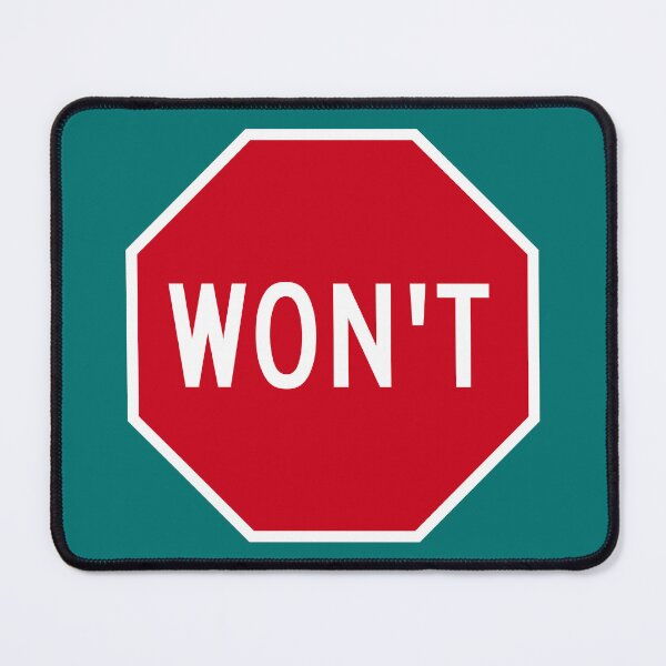 Item preview, Won’t Stop Sign designed and sold by Karate Octopus.