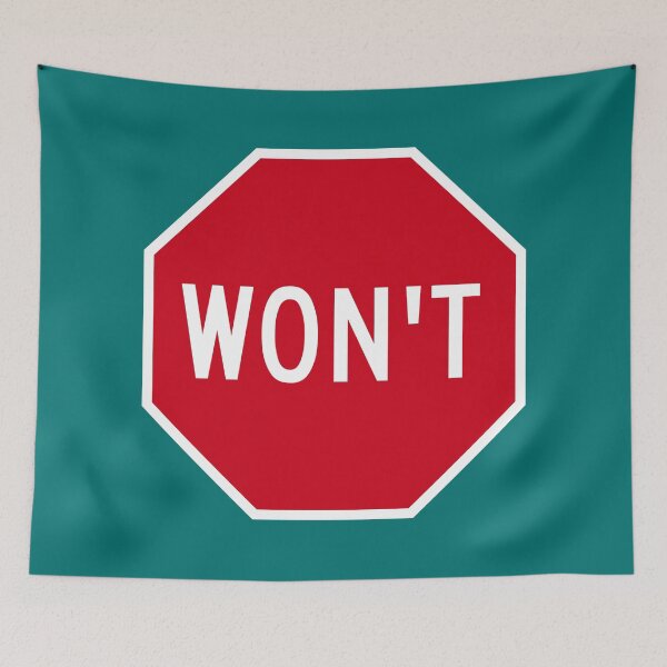 Item preview, Won’t Stop Sign designed and sold by Karate Octopus.