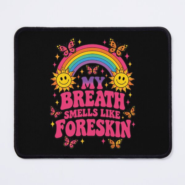 Item preview, Inappropriate My Breath Smells Like Foreskin Retro Funny designed and sold by WatercolourferS.