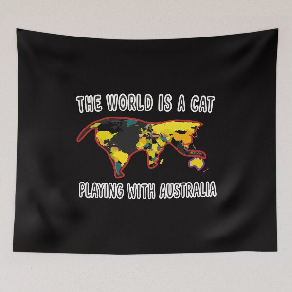 Item preview, The World Is A Cat Playing With Australia Funny designed and sold by RawSauropsid.