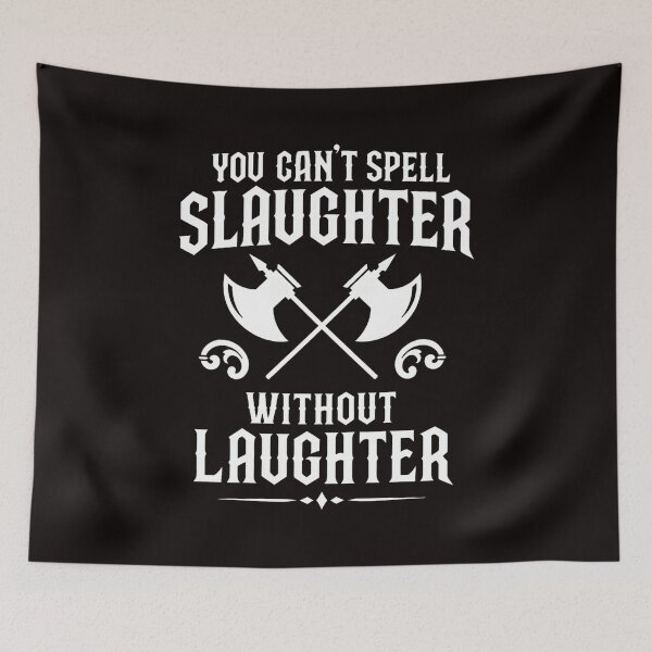 Item preview, Cant Spell Slaughter Without Laughter Axes designed and sold by mokopuniarts.