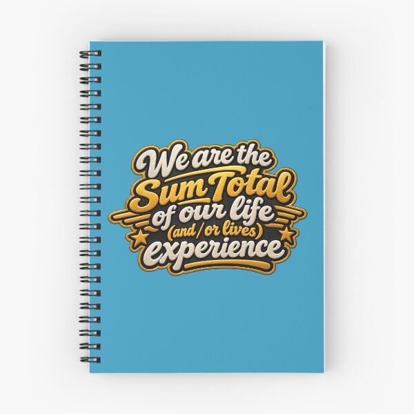 Item preview, We are the Sum Total of our life (and / or lives) experience [Metallic foil embossed] designed and sold by TheFatherOfArt.