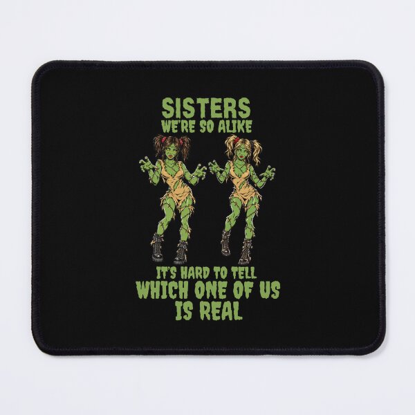 Item preview, Sisters We’re So Alike – Funny Zombie Sisters Halloween designed and sold by BigfeetLittlepaws.