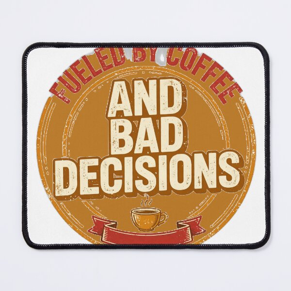 Item preview, Fueled By Coffee And Bad Decisions - Funny Coffee Shirt designed and sold by KERK Art and Design.