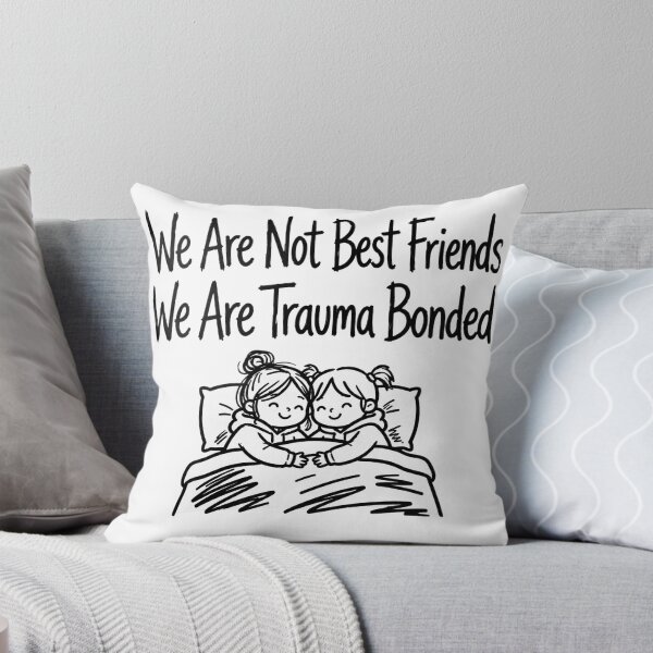Item preview, We Are Not Best Friends We Are Trauma Bonded Funny Best Friend Gift designed and sold by StyxIND.