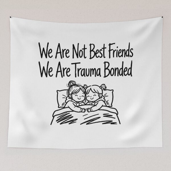 Item preview, We Are Not Best Friends We Are Trauma Bonded Funny Best Friend Gift designed and sold by StyxIND.