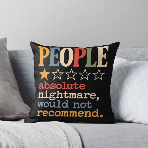 Item preview, People One Star Absolute Nightmare Would Not Recommend designed and sold by Chromatic-Cubes.