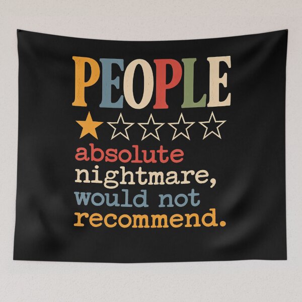 Item preview, People One Star Absolute Nightmare Would Not Recommend designed and sold by Chromatic-Cubes.