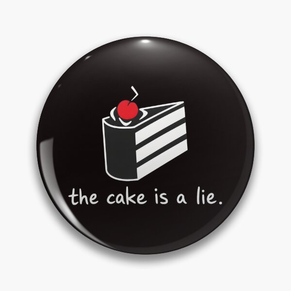Item preview, The Cake Is A Lie Witty Dessert Quote designed and sold by Pixelonersquare.