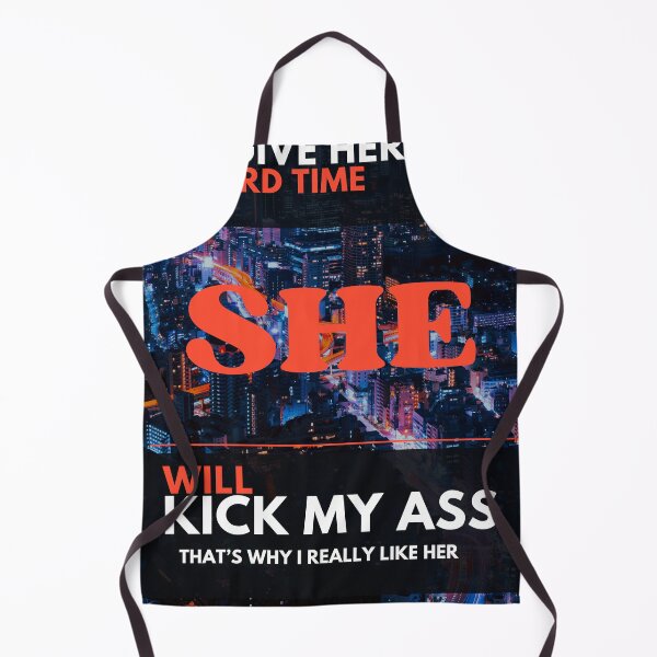 Item preview, IF I GIVE HER A HARD TIME designed and sold by docksTees.