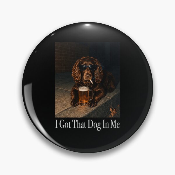 Item preview, I Got That Dog In Me designed and sold by PixyPrint.
