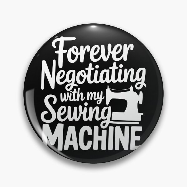 Item preview, Forever Negotiating With My Sewing Machine designed and sold by theartfulaspie.