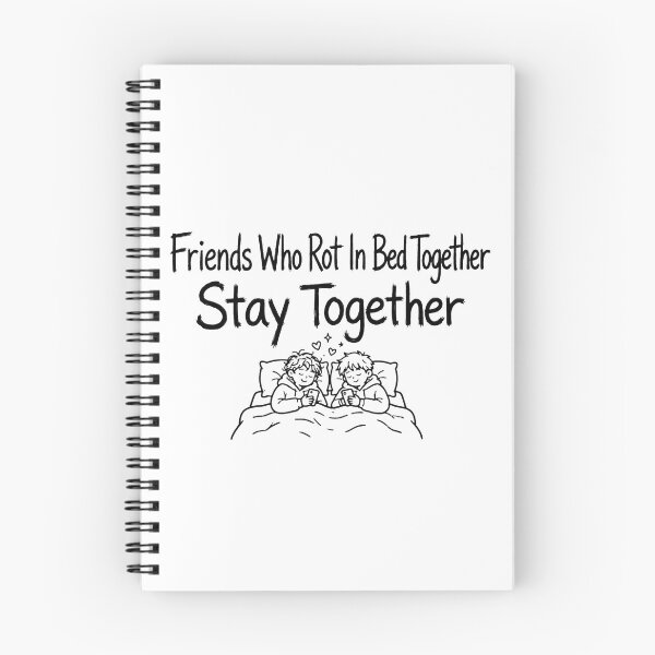 Item preview, Friends Who Rot In Bed Together Stay Together Funny Best Friends designed and sold by StyxIND.