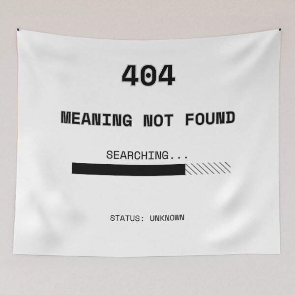 Item preview, 404 Meaning Not Found - Existential Error Loading Screen designed and sold by JEVANStudio.