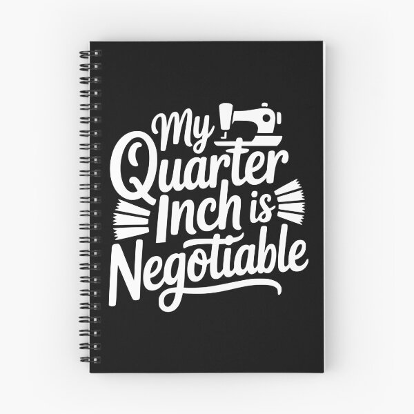Item preview, My Quarter Inch Is Negotiable designed and sold by theartfulaspie.