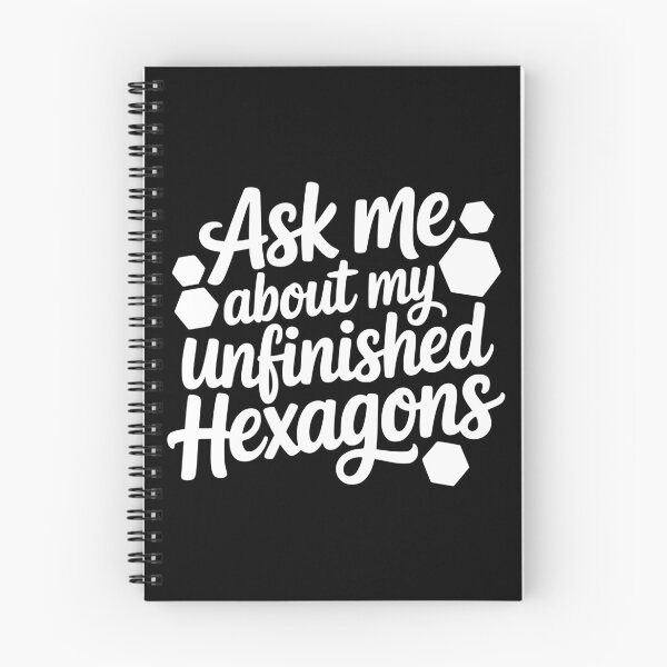 Item preview, Ask Me About My Unfinished Hexagons designed and sold by theartfulaspie.