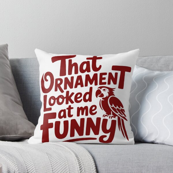 Item preview, That Ornament Looked at Me Funny designed and sold by theartfulaspie.