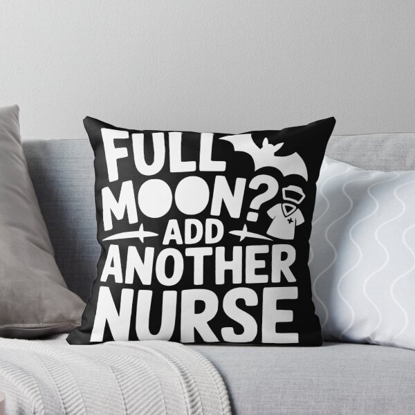 Item preview, Full Moon? Add Another Nurse designed and sold by theartfulaspie.