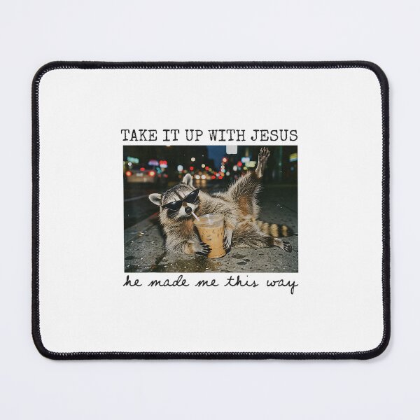 Item preview, Take It Up with Jesus Raccoon Christian Humor designed and sold by ImeldaSparks.
