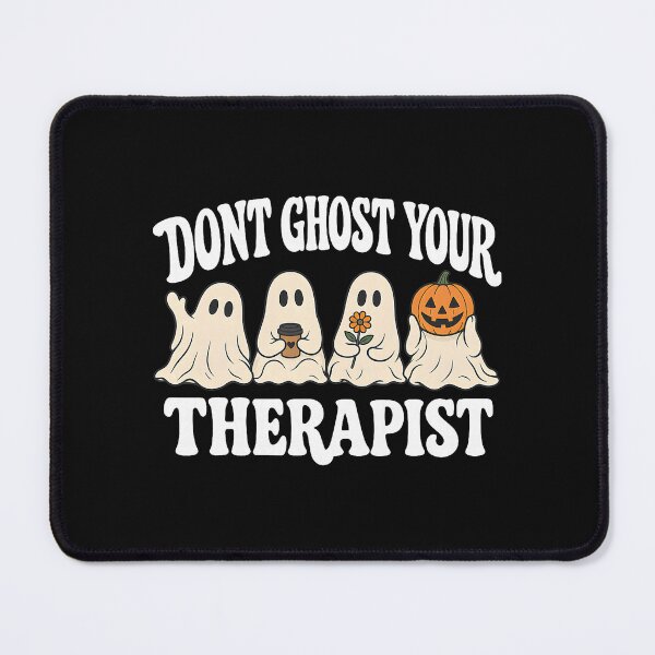 Item preview, Don't Ghost Your Therapist Halloween Mental Health designed and sold by khdmalakarak.