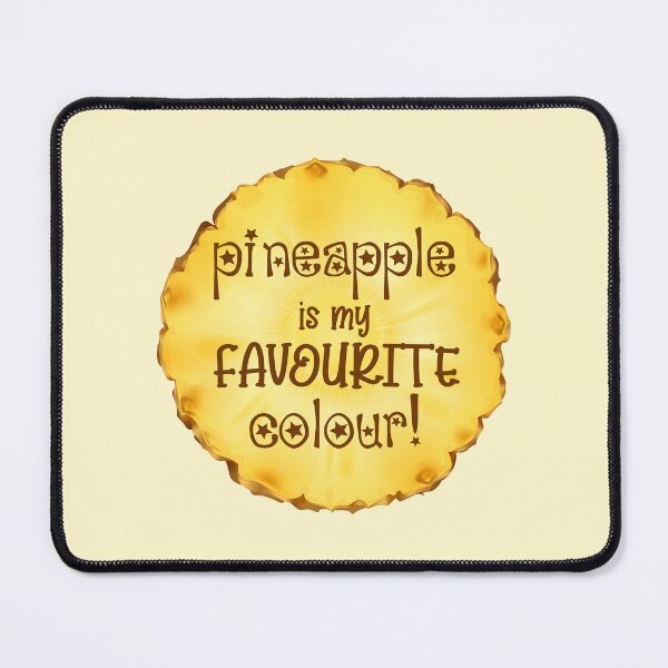Item preview, Pineapple is my Favourite Colour! (on Lt. Yellow) designed and sold by PawsitiveMum3.