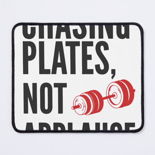 Item preview, Chasing Plates Not Applause Humble Lifting Design designed and sold by ys96.