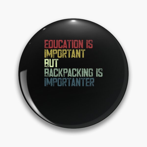 Artikelvorschau, Bildung ist wichtig, aber Backpacking ist wichtiger. Backpacker-Reiseabenteuer entworfen und verkauft von HumansStuck12.