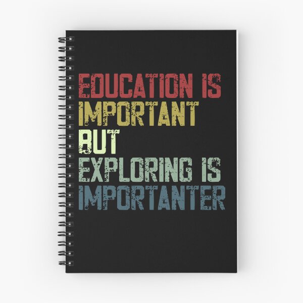 Item preview, Education Is Important But Exploring Is Importanter Adventure Travel Explorer designed and sold by JonesFlora2025.