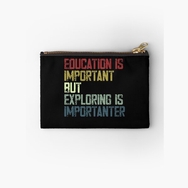 Item preview, Education Is Important But Exploring Is Importanter Adventure Travel Explorer designed and sold by JonesFlora2025.