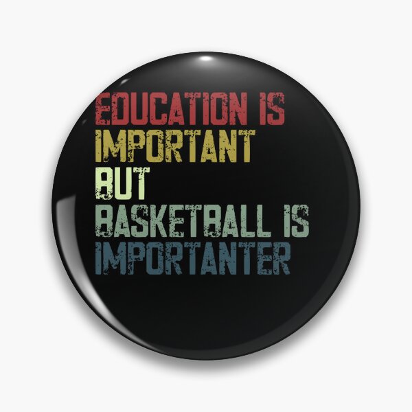 Item preview, Education Is Important But Basketball Is Importanter Basketball Player Fan Sport Athlete designed and sold by JonesFlora2025.