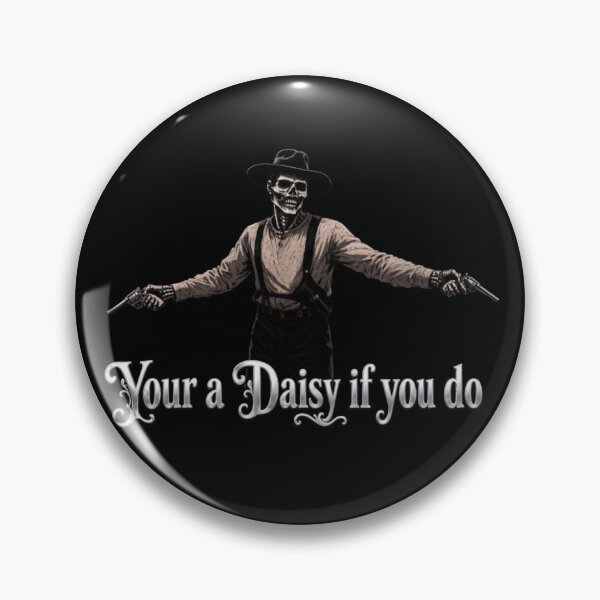 Item preview, Your a daisy if you do designed and sold by brandon1122.