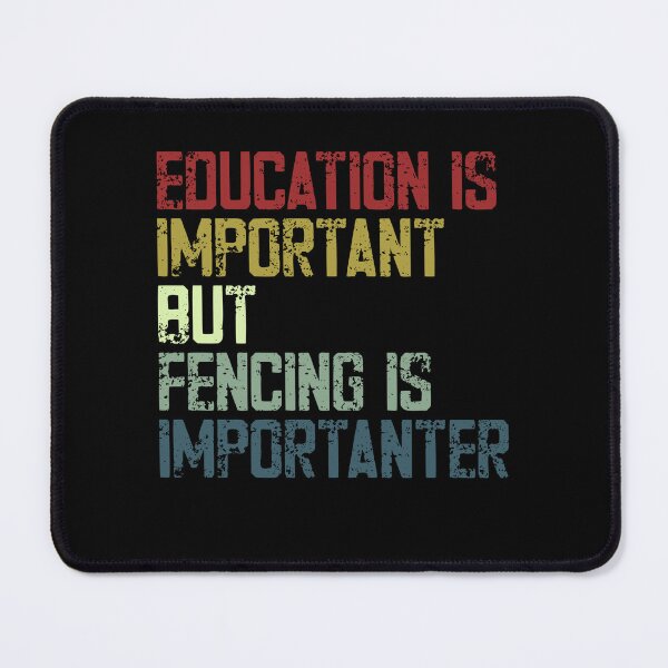 Item preview, Education Is Important But Fencing Is Importanter Fencing Sport Fencer designed and sold by JonesFlora2025.