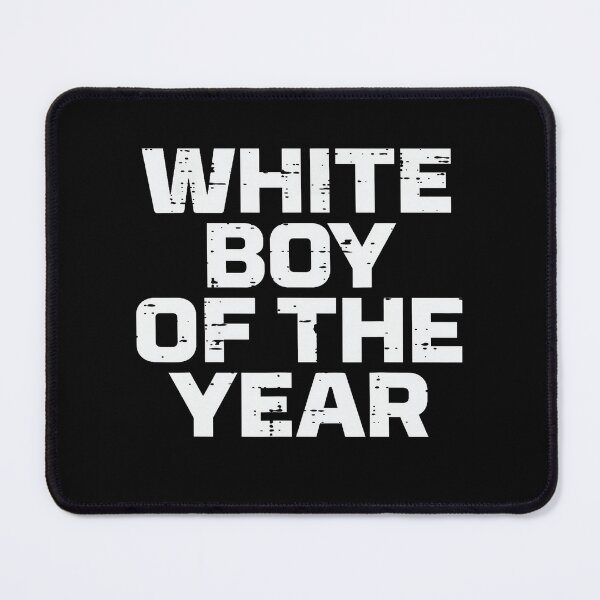 Item preview, White Boy Of The Year Funny Saying Meme Humor designed and sold by LouisaOReilly.