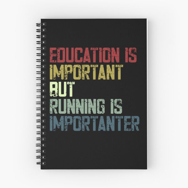 Item preview, Education Is Important But Running Is Importanter Funny Runner Gift Jogger Quote Marathon Athlete designed and sold by SkeletonsDanger.